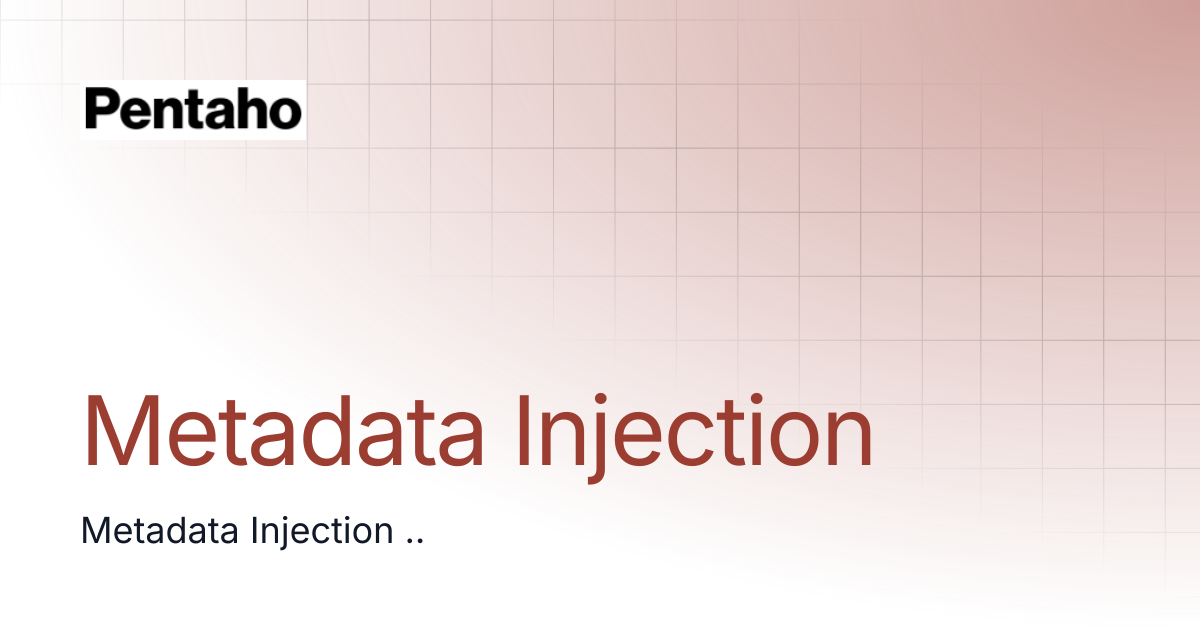 Metadata Injection | Pentaho Academy