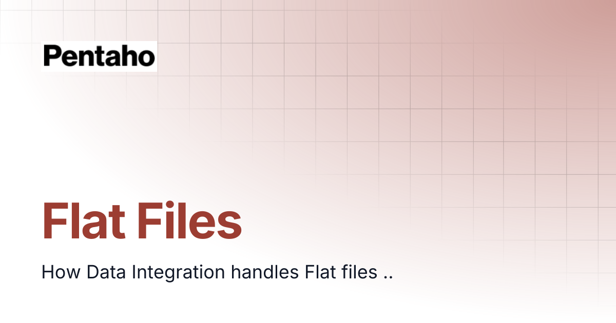 Flat Files | Pentaho Academy